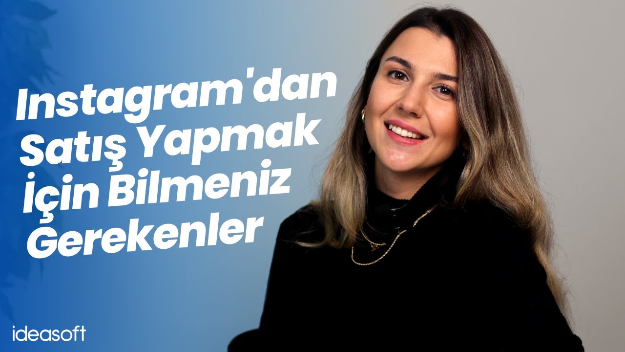Instagram'dan Satış Yapmak i&ccedil;in Bilmeniz Gerekenler