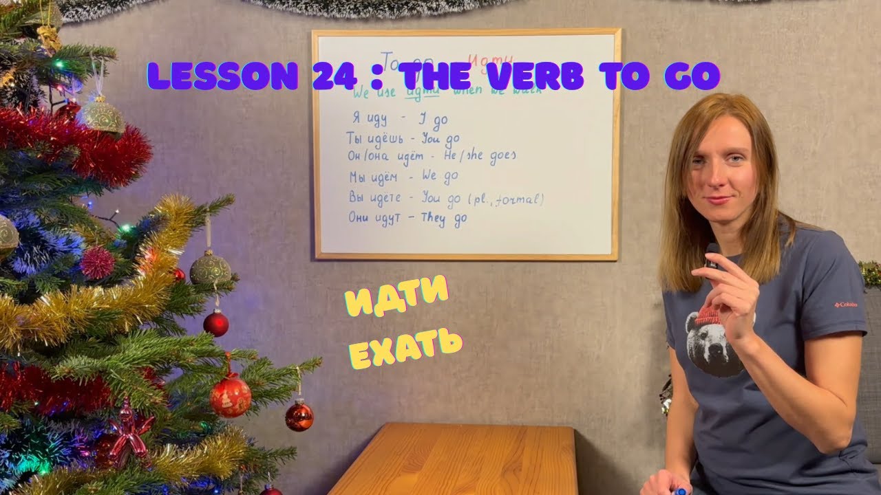 Lesson 24: Russian Verb “To Go” — Идти & Ехать