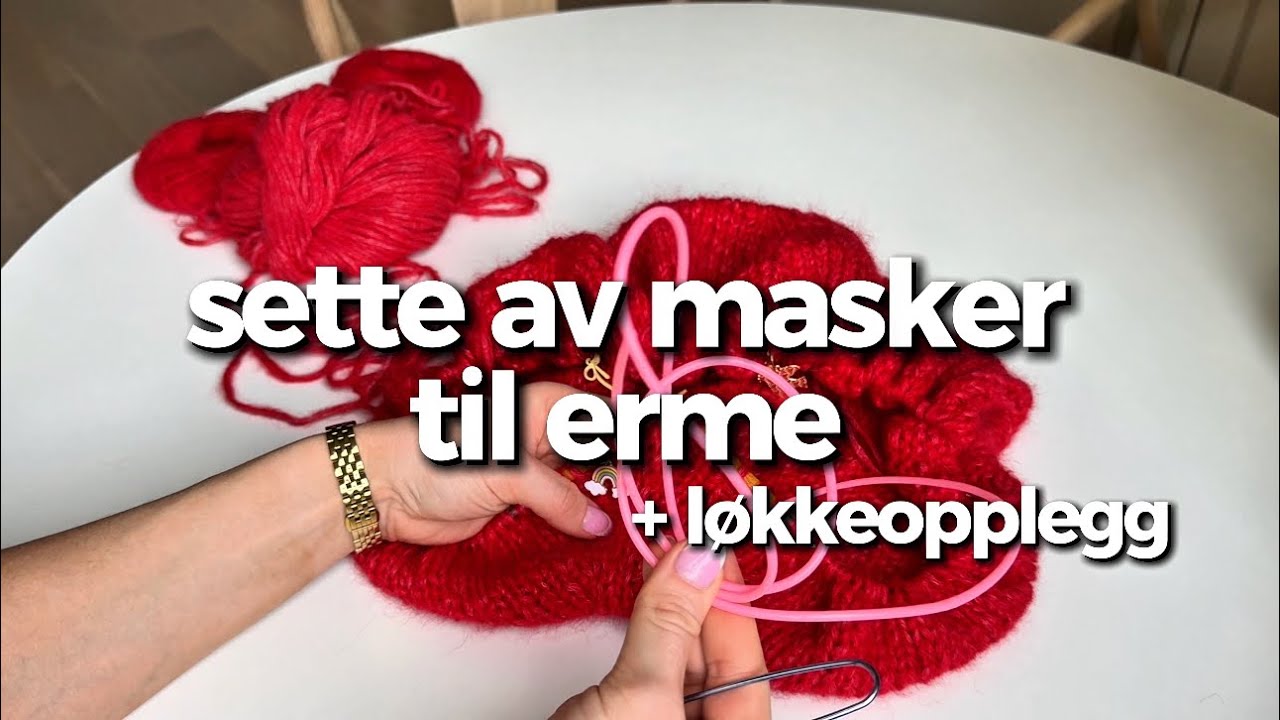 Sette av masker til erme på maskewire + løkkeopplegg