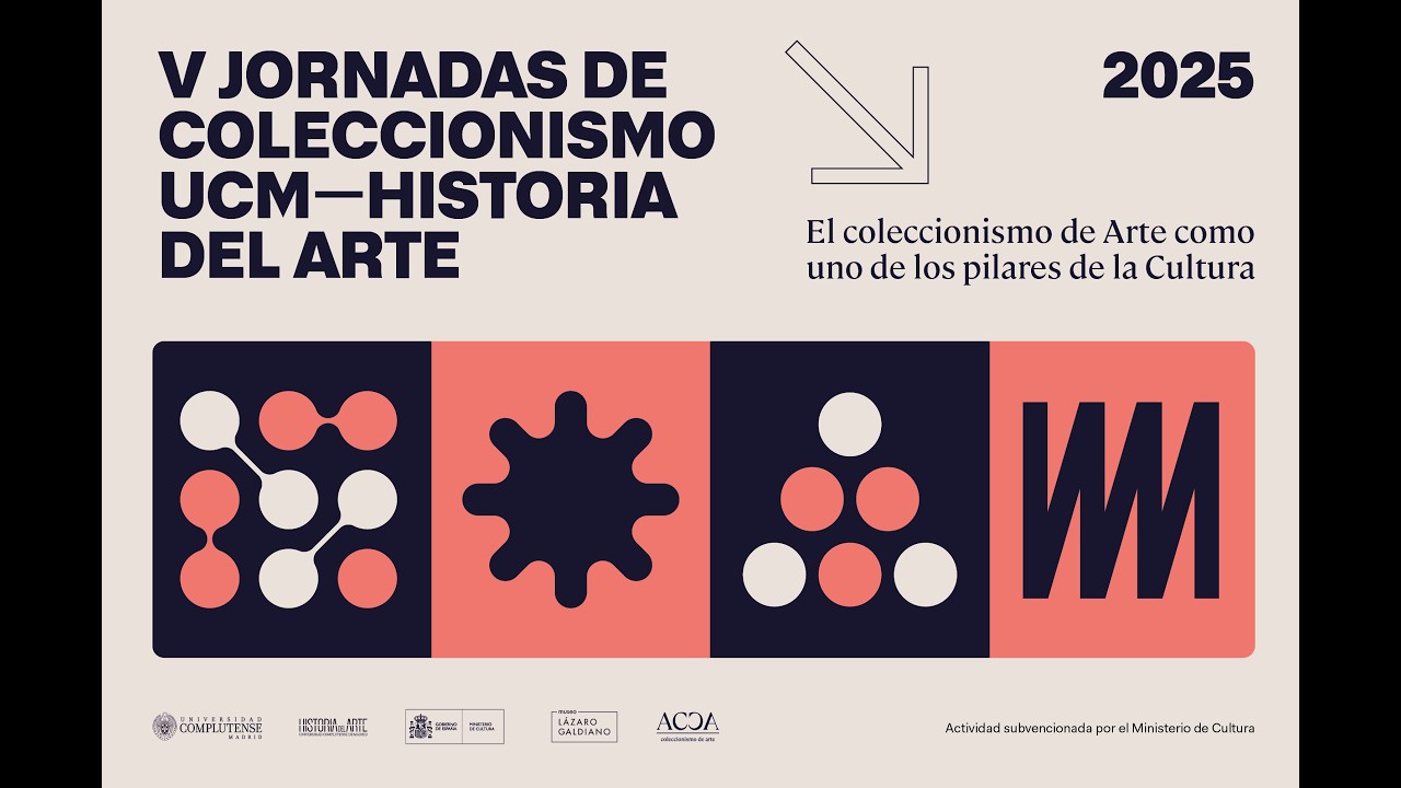Jornadas de coleccionismo UCM - Historia del arte 2025 | Madrid, Ministerio de Cultura - 2/5