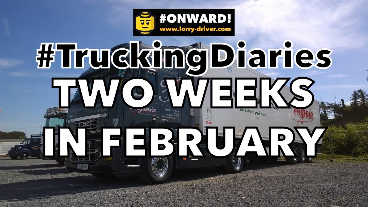 #TruckingDiaries ~ Two Weeks In February: Ferries, France, Tarts & Lorries. Pt 1