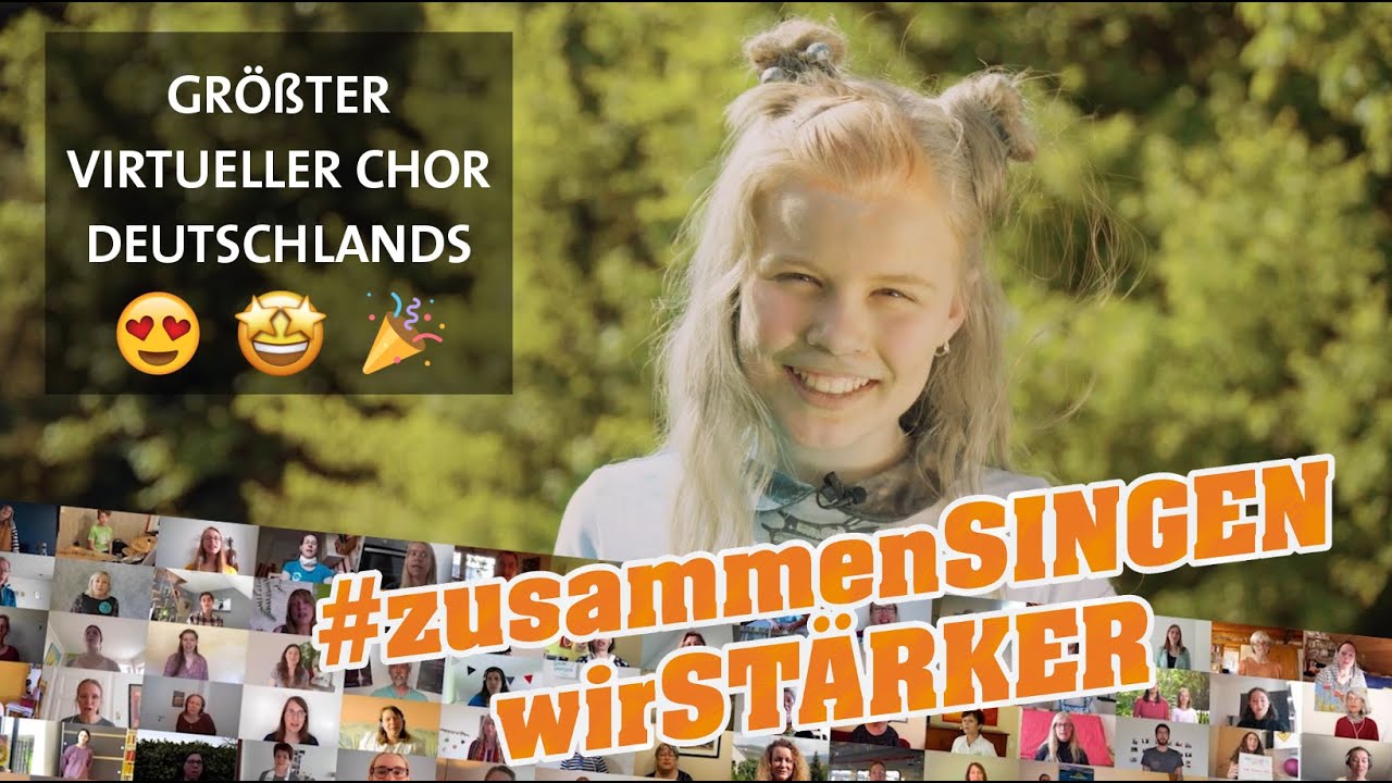 #zusammenSINGENwirSTÄRKER - Größter virtueller Chor Deutschlands