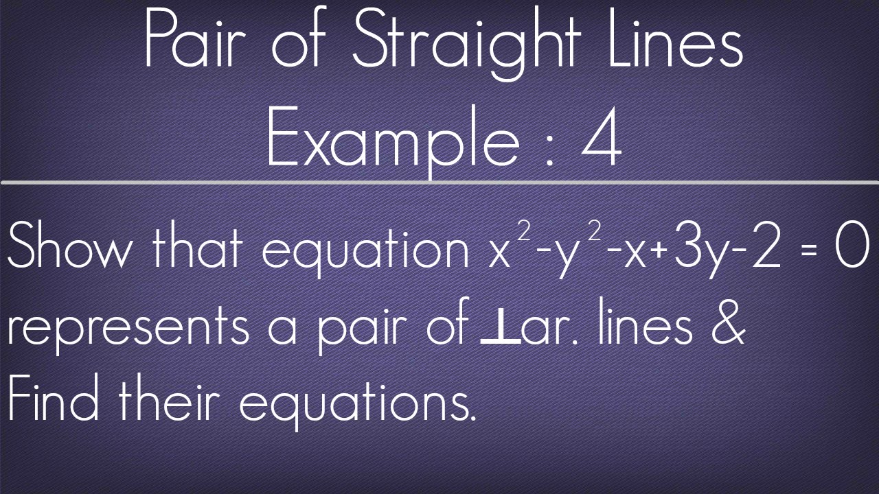 Pair Of Straight Lines Example - 4 l Maths Geometry