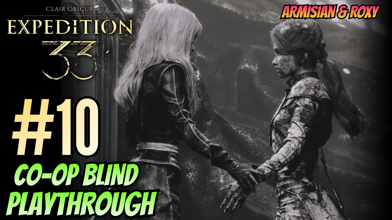 Our minds were BLOWN: Expedition 33 CO‑OP [10]