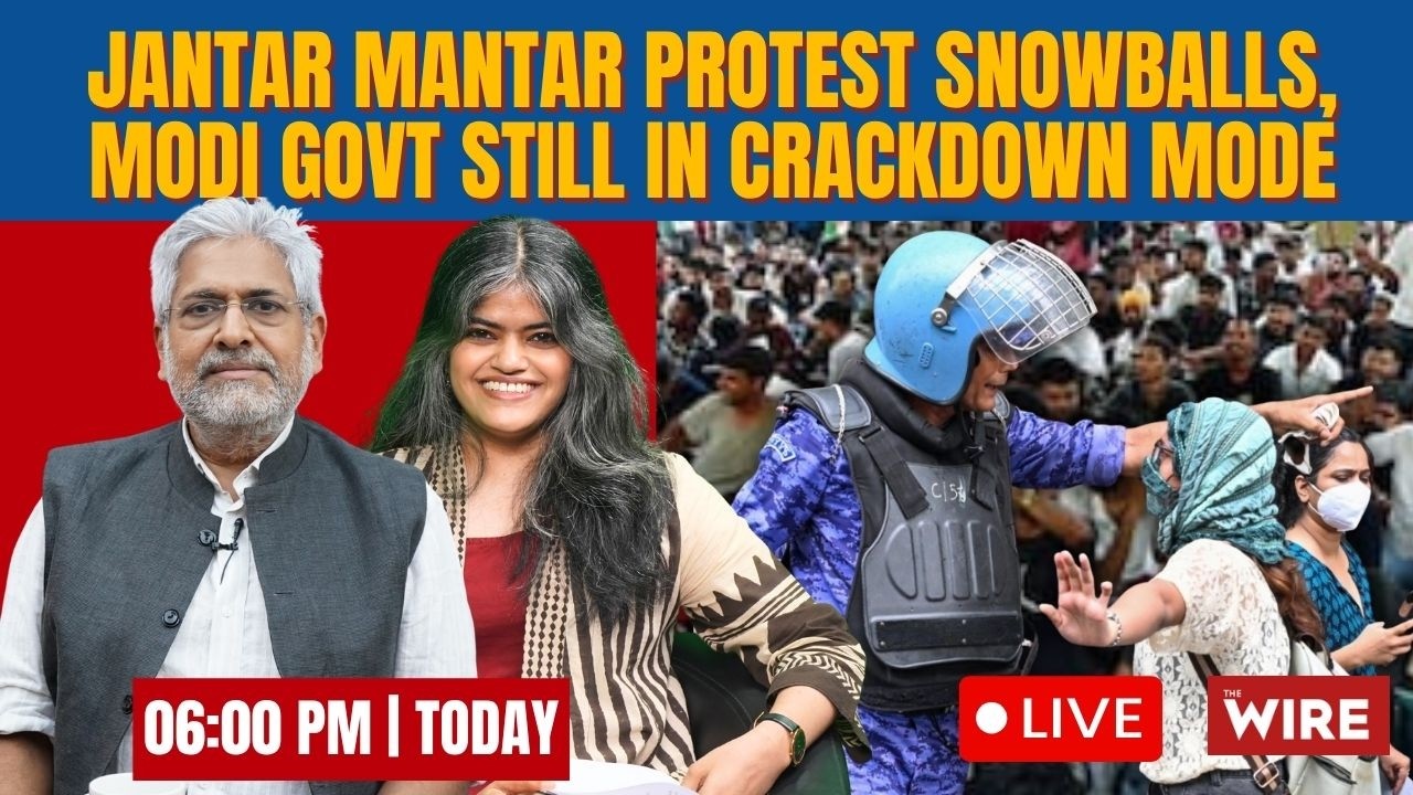 LIVE: Jantar Mantar Protest Snowballs, Modi Govt Still in Crackdown Mode