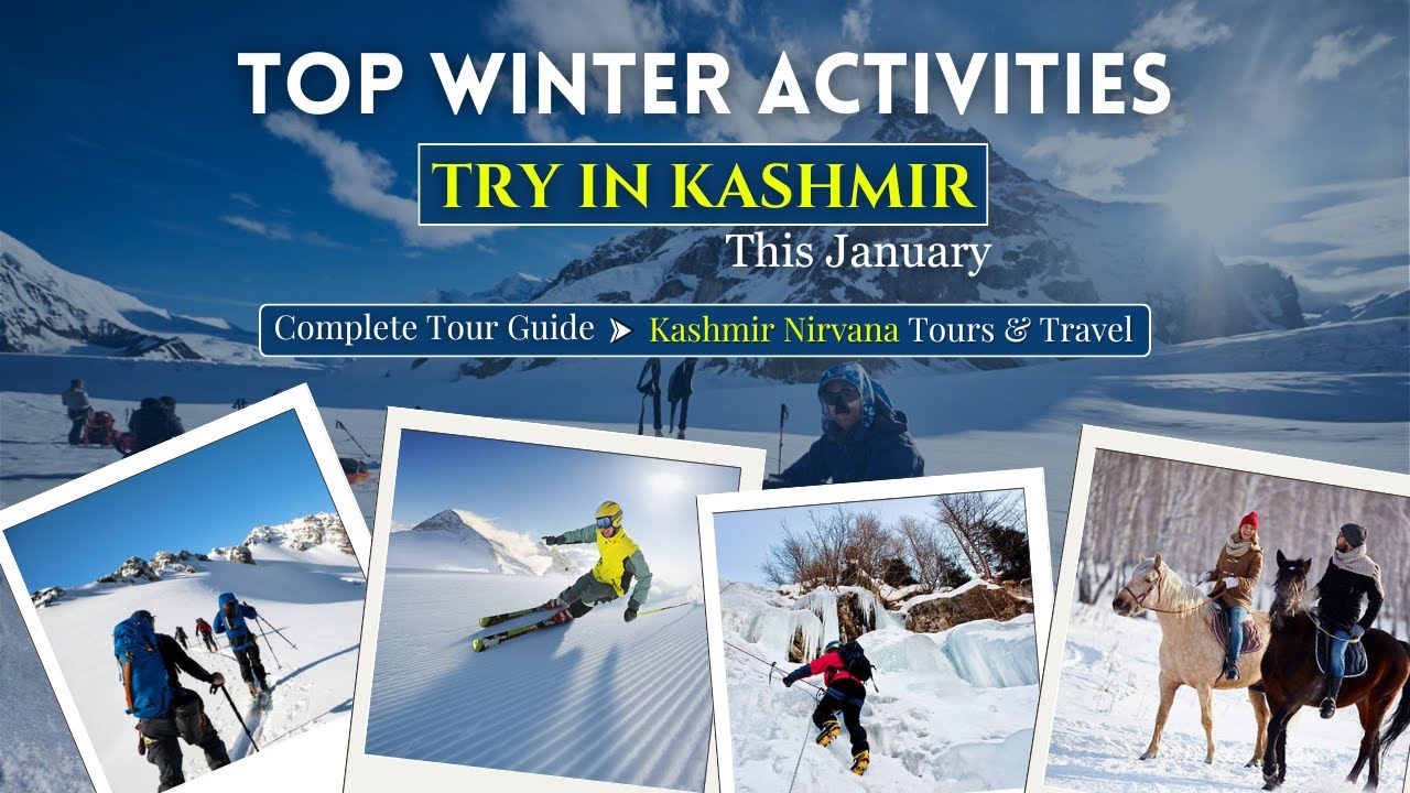 The Best Winter Activities to Try in Kashmir This January