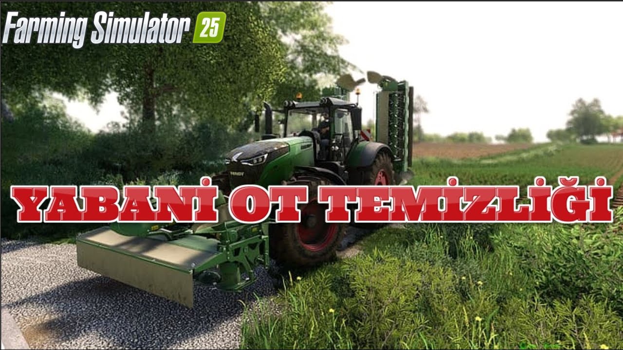 FARMİNG SİMULATOR 2025 ● YABANİ OT TEMİZLİĞİ