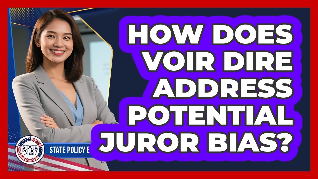 How Does Voir Dire Address Potential Juror Bias?