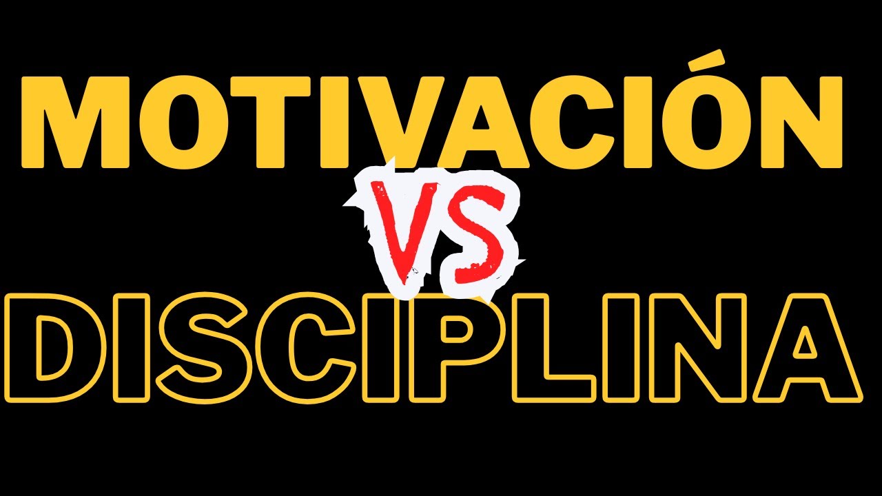 Motivación y Disciplina para sacar la chamba adelante