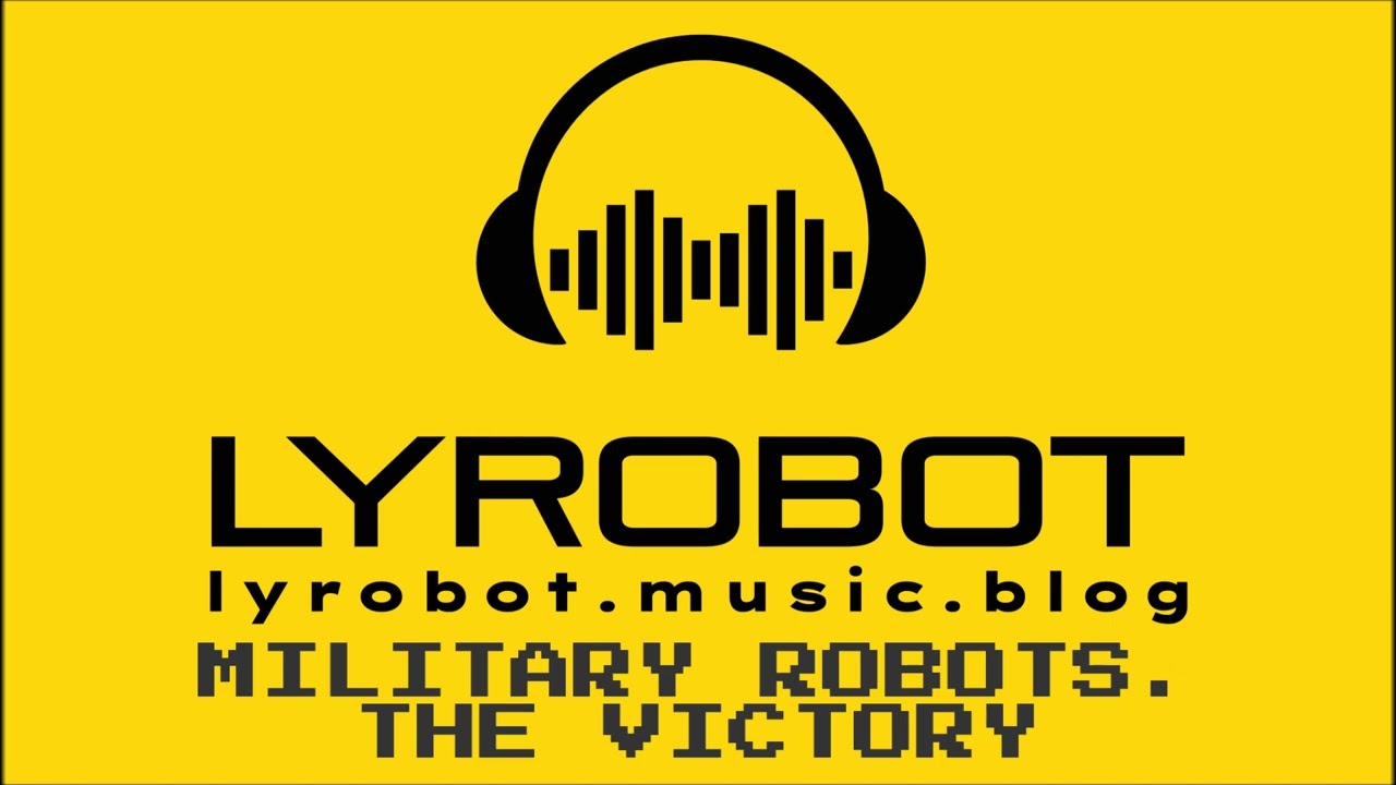 Dubstep 2022. Military Robots by LYROBOT.  The Victory. Created with Groovepad