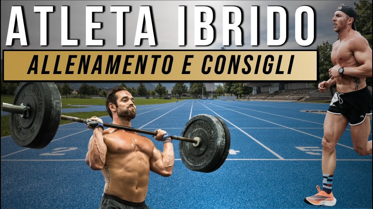Atleta Ibrido - Allenamento e Consigli