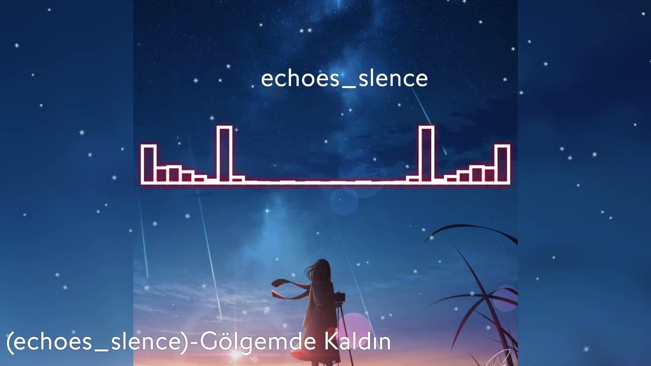 (echors_slence)-Gölgemde Kaldın