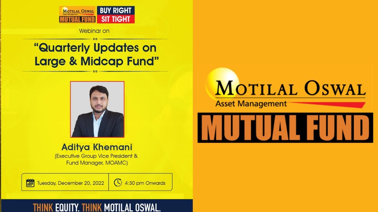 Webinar Quarterly Updates on Large & Midcap Fund- Motilal Oswal Mutual Fund