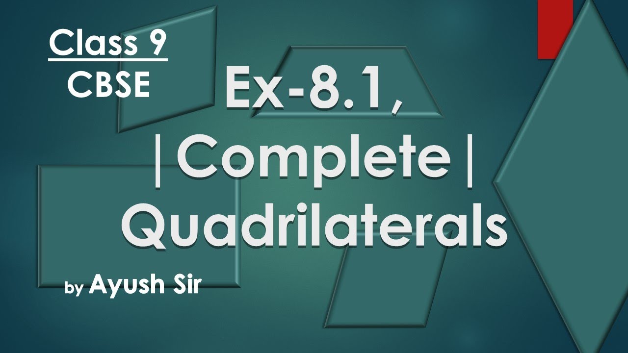 Ex 8.1 complete class 9 by Ayush Sir