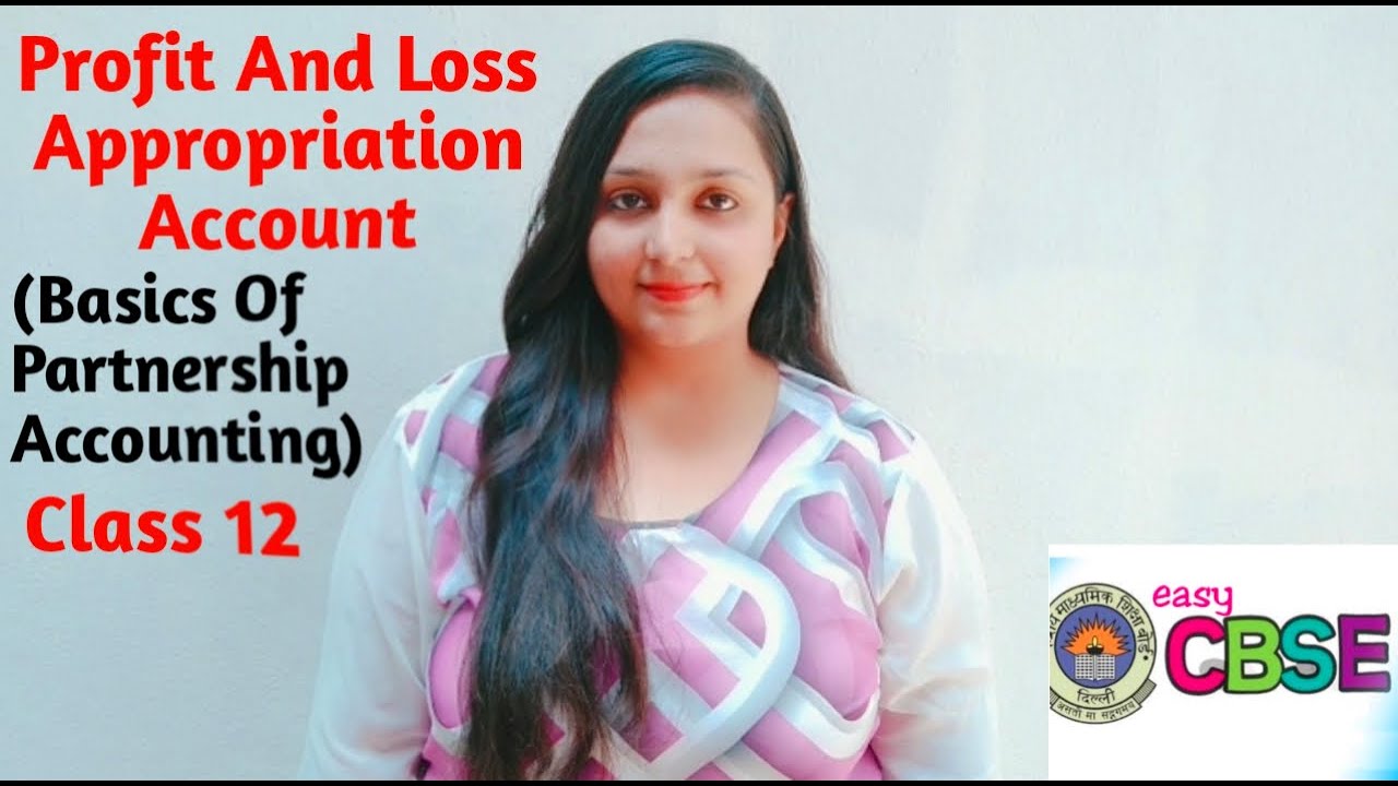 #2 Profit And Loss Appropriation Account|| Basics Of Partnership Accounting Class 12