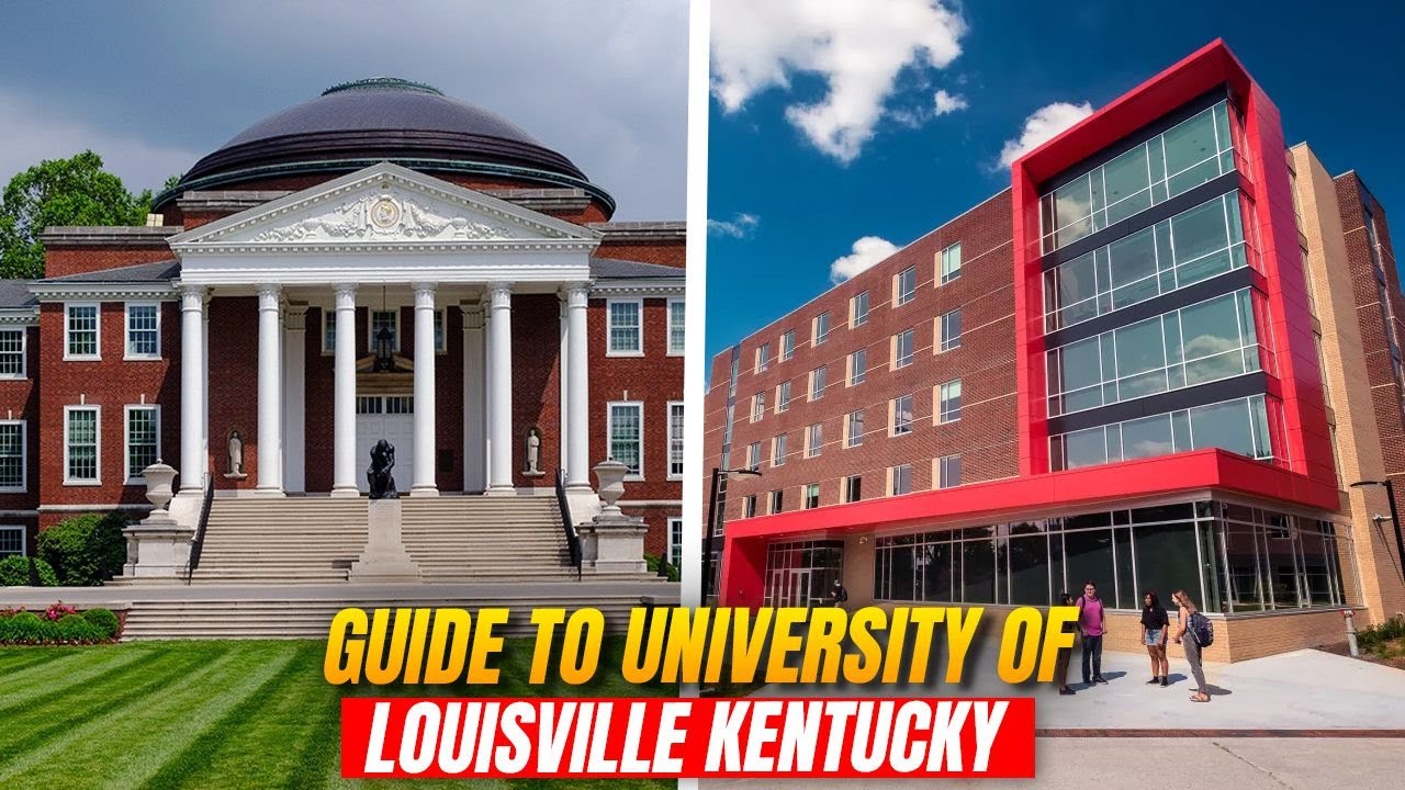 University of Louisville Kentucky | Complete Student Guide