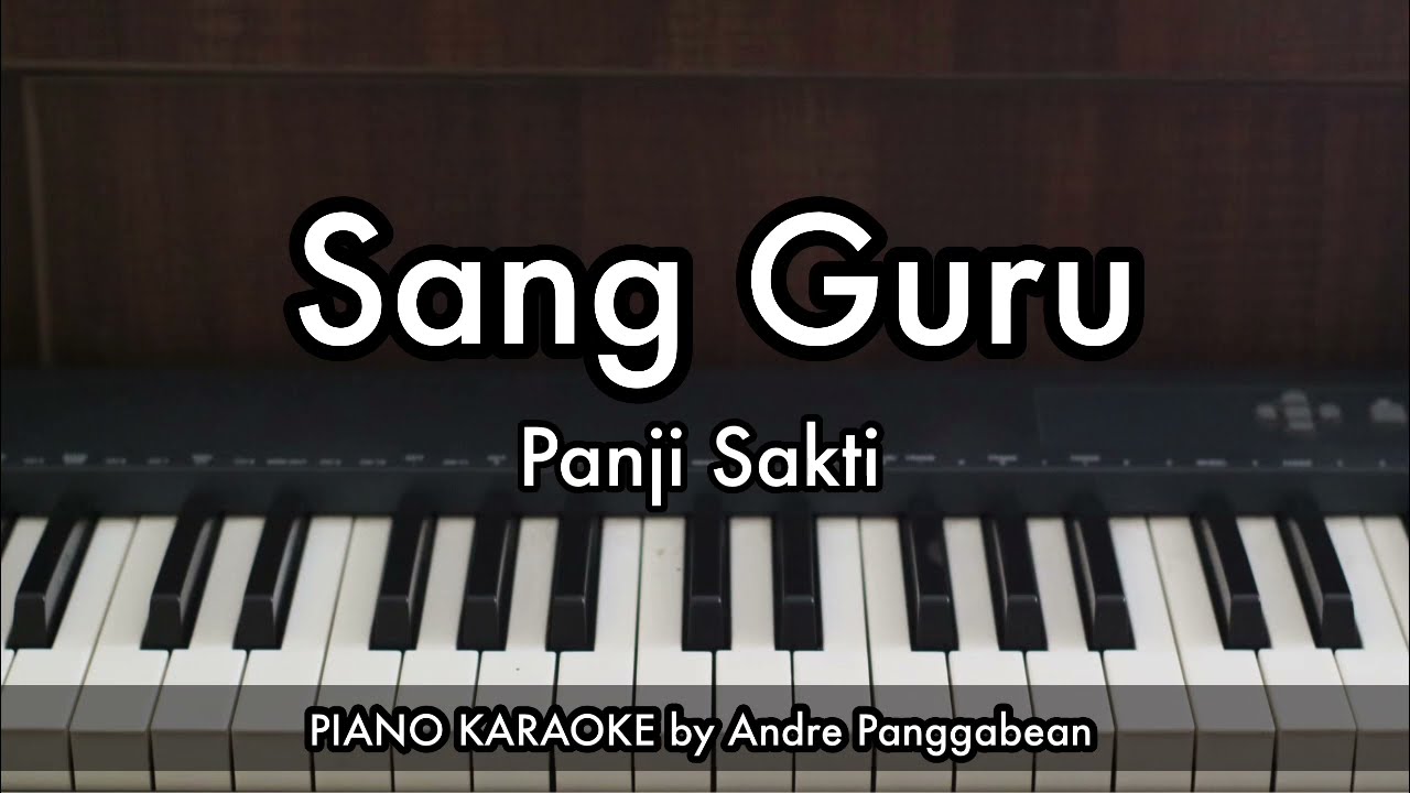 Sang Guru - PANJI SAKTI | Piano Karaoke by Andre Panggabean