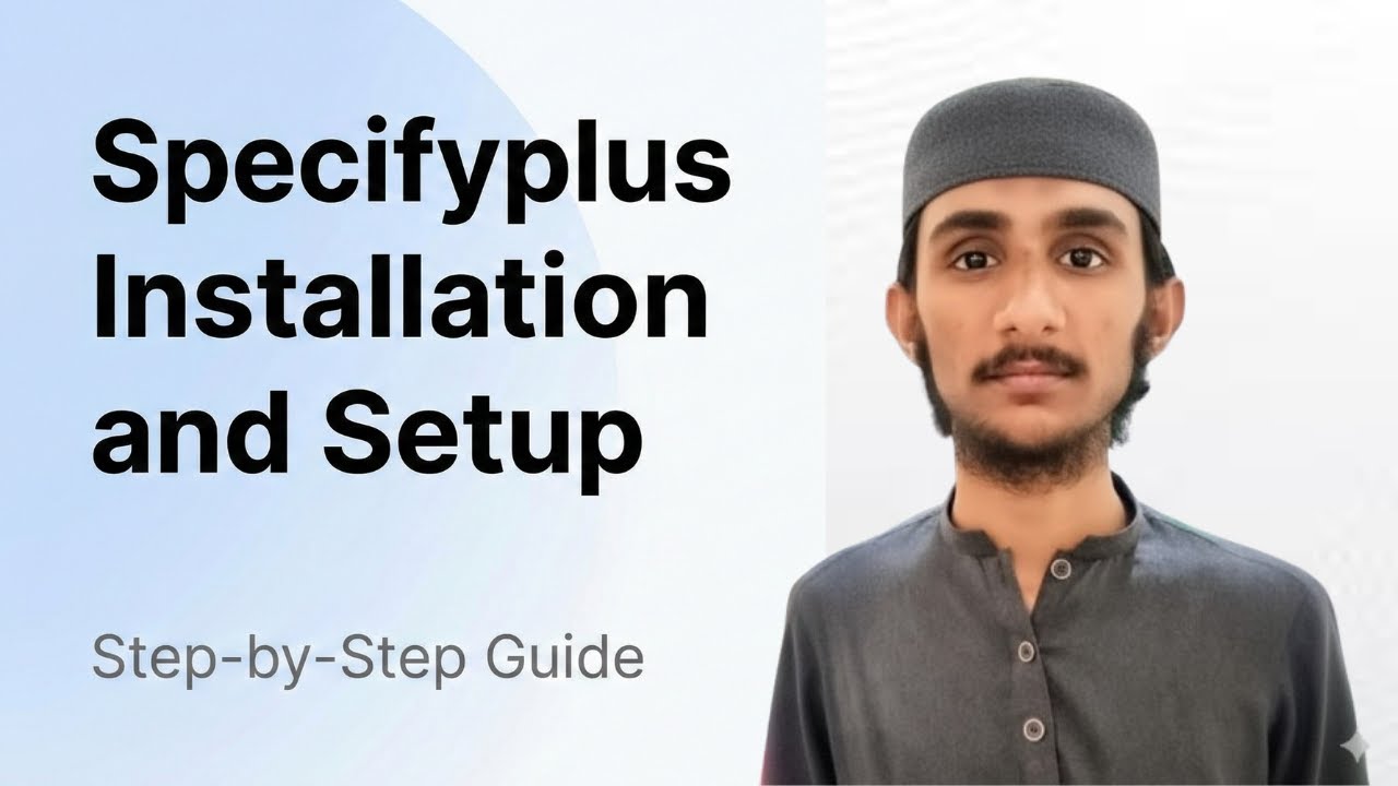 Specifyplus installation & Setup | Step by Step Guide