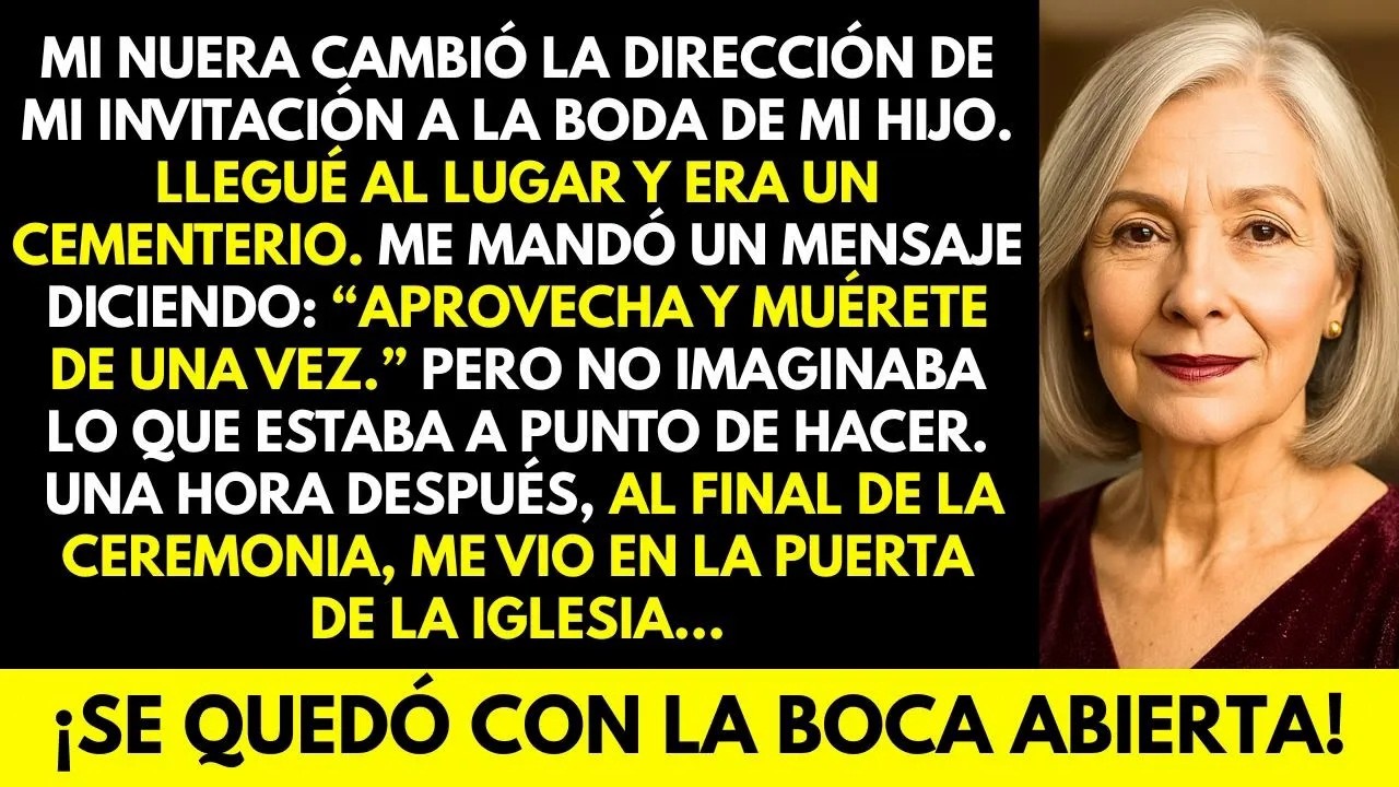 Mi Nuera cambió la dirección de mi invitación a un cementerio; al final, lo que hice la dejó pálida