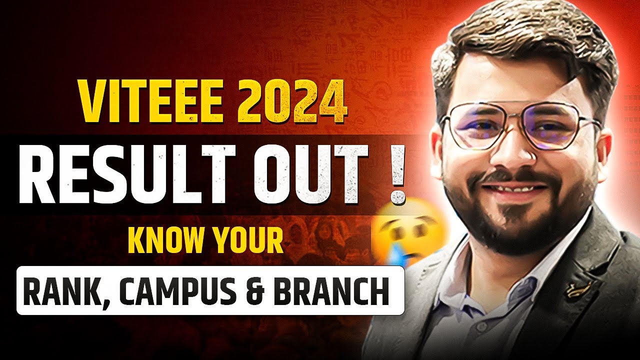 Viteee 2024 result out | cutoff analysis | know your campus and branch ?
