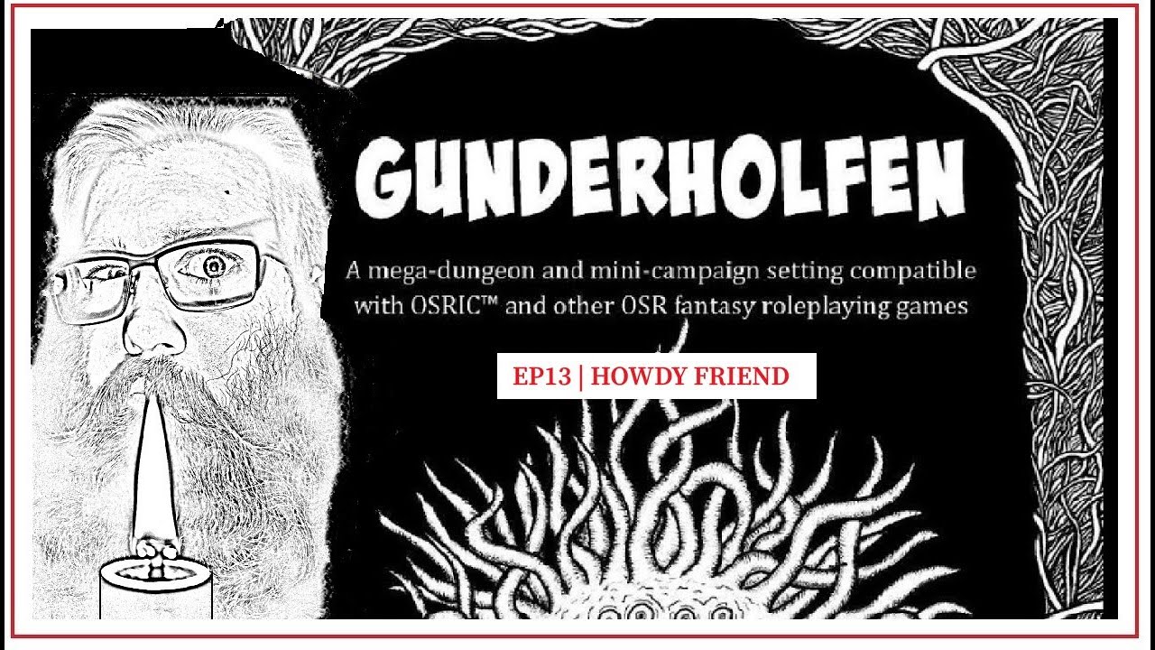 Gunderholfen Ep13 - Swords & Wizardry Actual Play | Howdy Friends