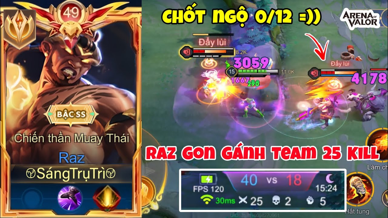 Chốt Ngộ 0/12 Top Raz Bị Hỏi Thăm Phụ Huynh Vs Trận Đấu 25 Kill M&atilde;n Nh&atilde;n