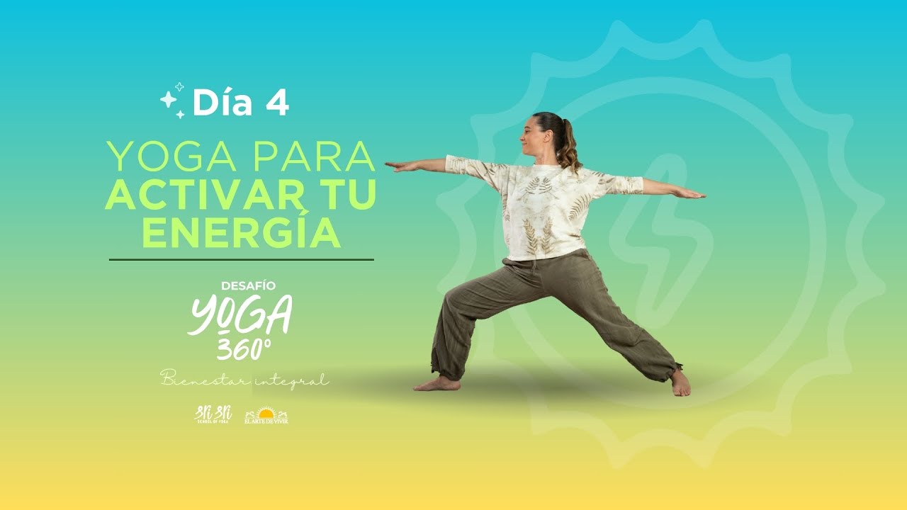 Yoga para activar tu energía | Desafío Yoga 360° de El Arte de Vivir