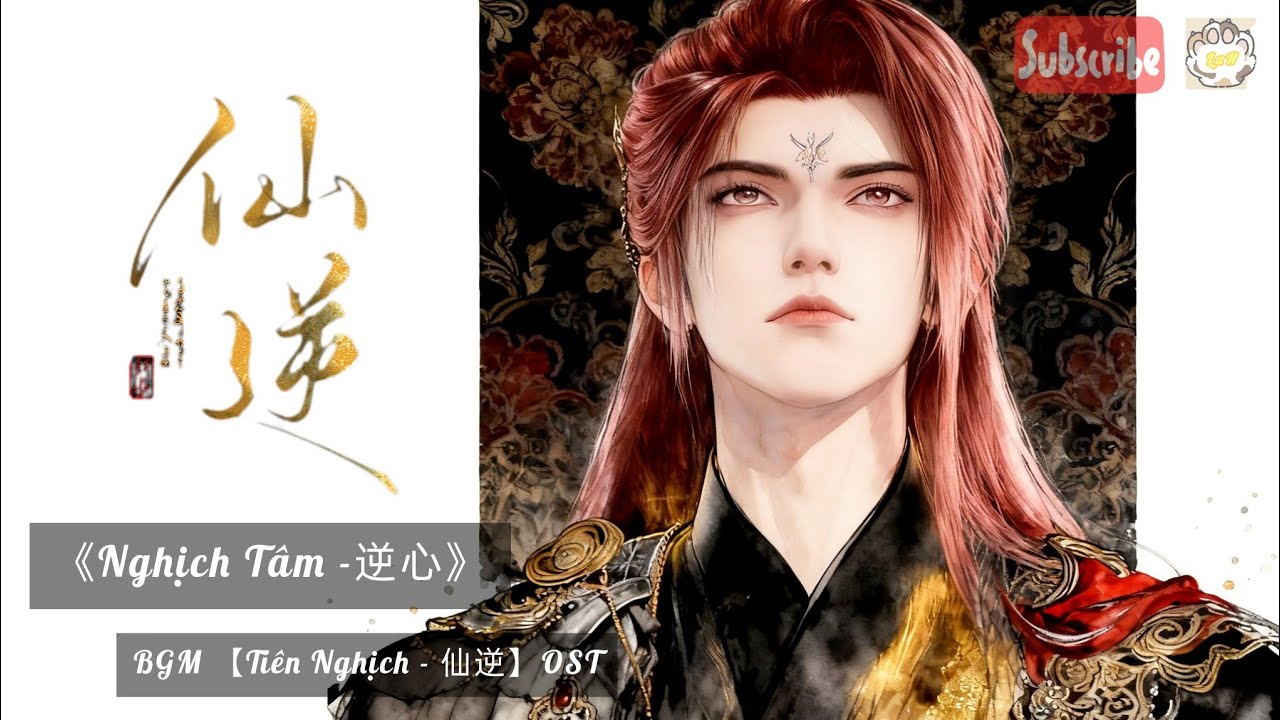 BGM Tiên Nghịch Ep 119《逆心 - Nghịch Tâm》 仙逆 OST |  RENEGADE IMMORTAL BGM