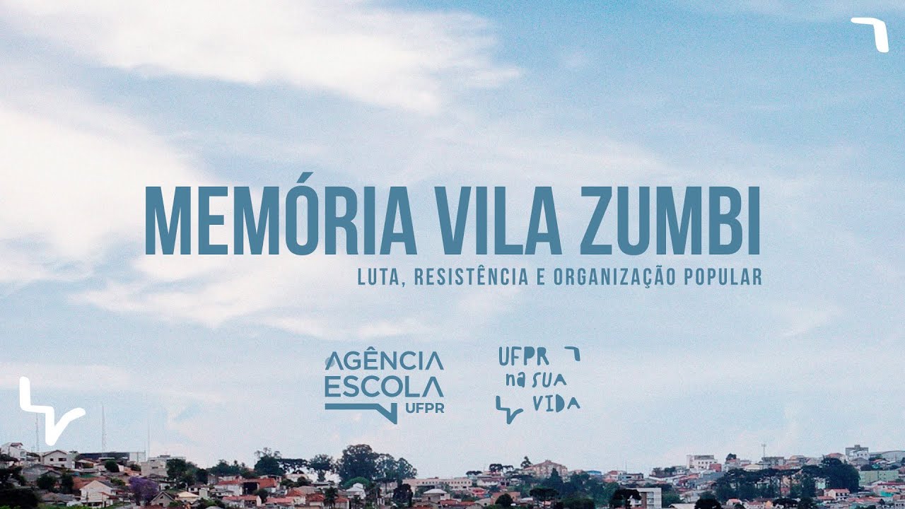 UFPR Na Sua Vida - Memória Vila Zumbi