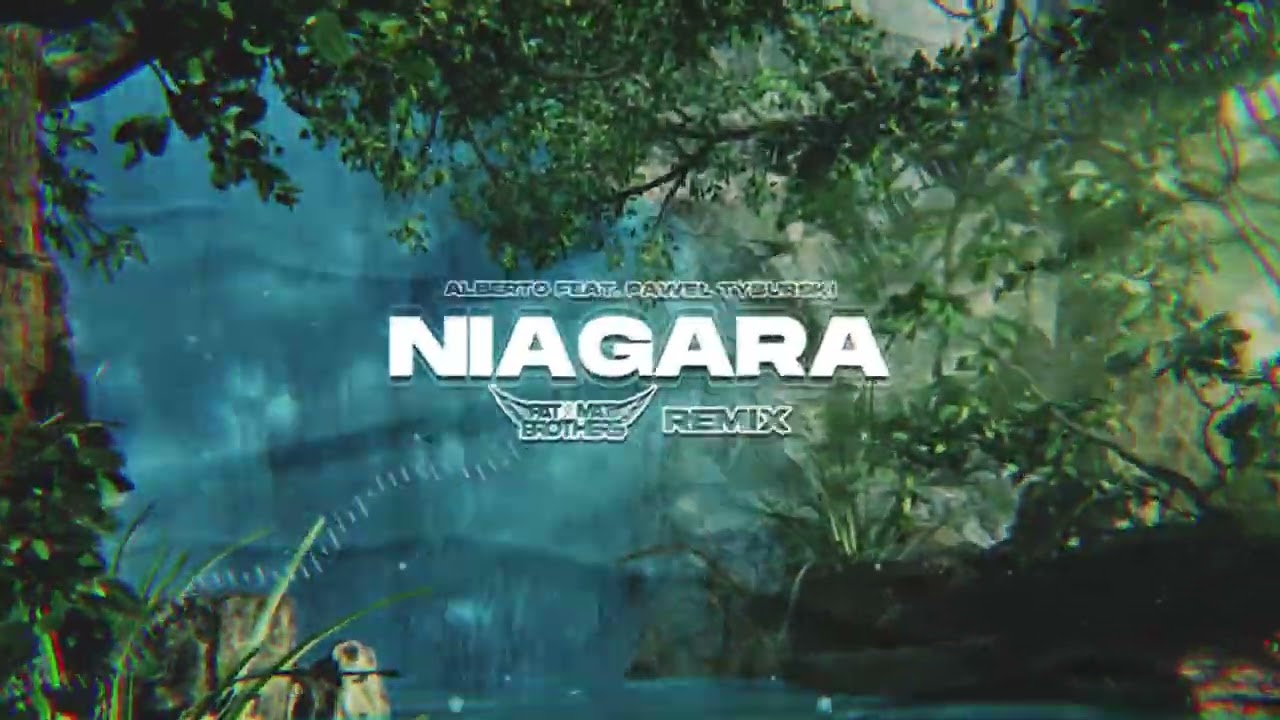 Alberto - NIAGARA feat. Paweł Tyburski (PaT MaT Brothers Remix) 2023