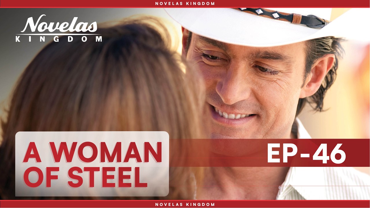 A Woman Of Steel | Episode - 46 | (English Dubbed) Mexican Novela Series