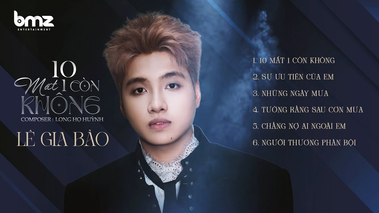 10 MẤT 1 C&Ograve;N KH&Ocirc;NG | L&Ecirc; GIA BẢO | TUYỂN TẬP CA KH&Uacute;C NHẠC TRẺ MỚI NHẤT L&Ecirc; GIA BẢO 2025