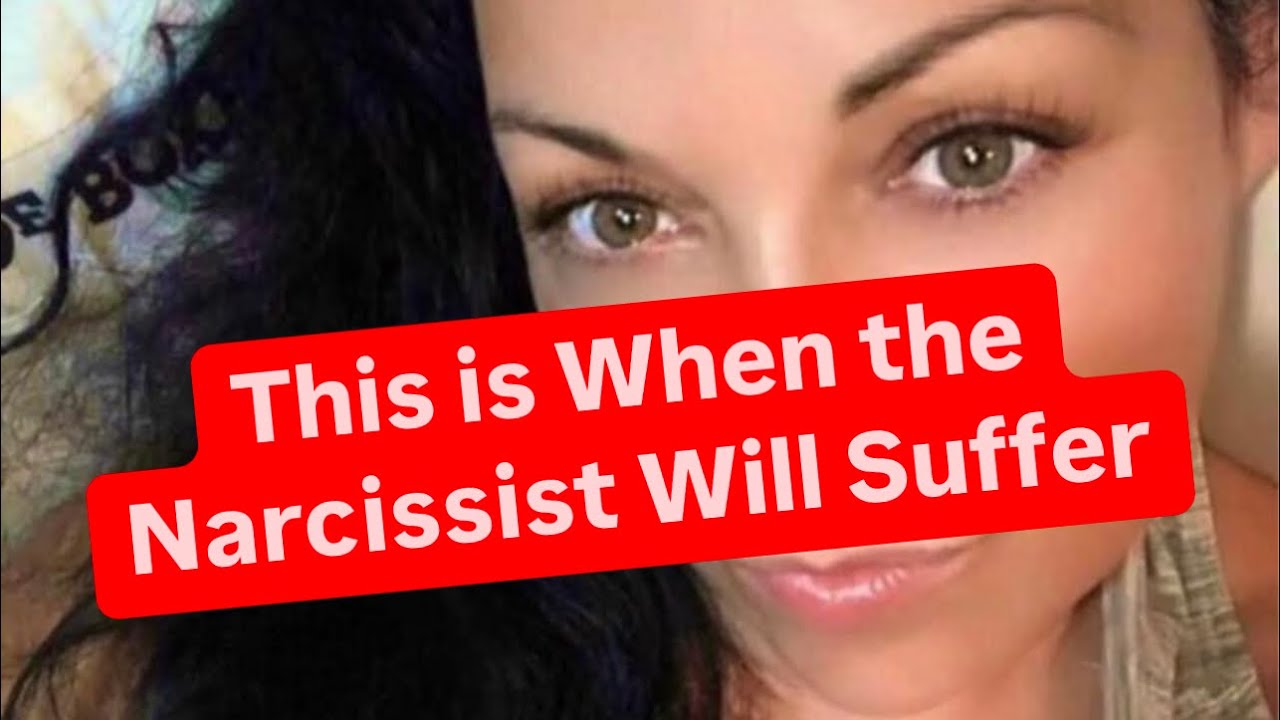 This is When the Narcissist Will Suffer