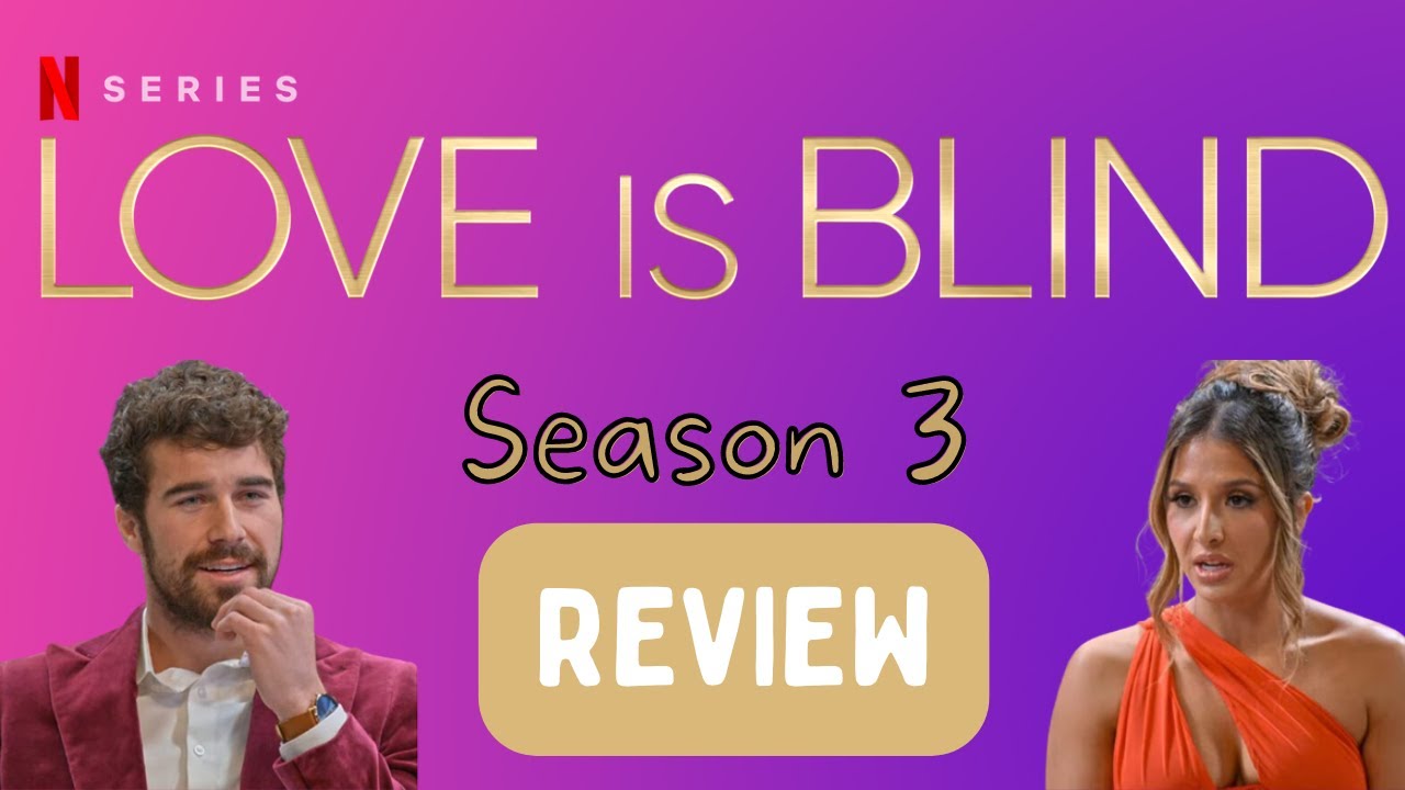 LOVE IS BLIND SEASON 3! RECAP + REVIEW 💍😱