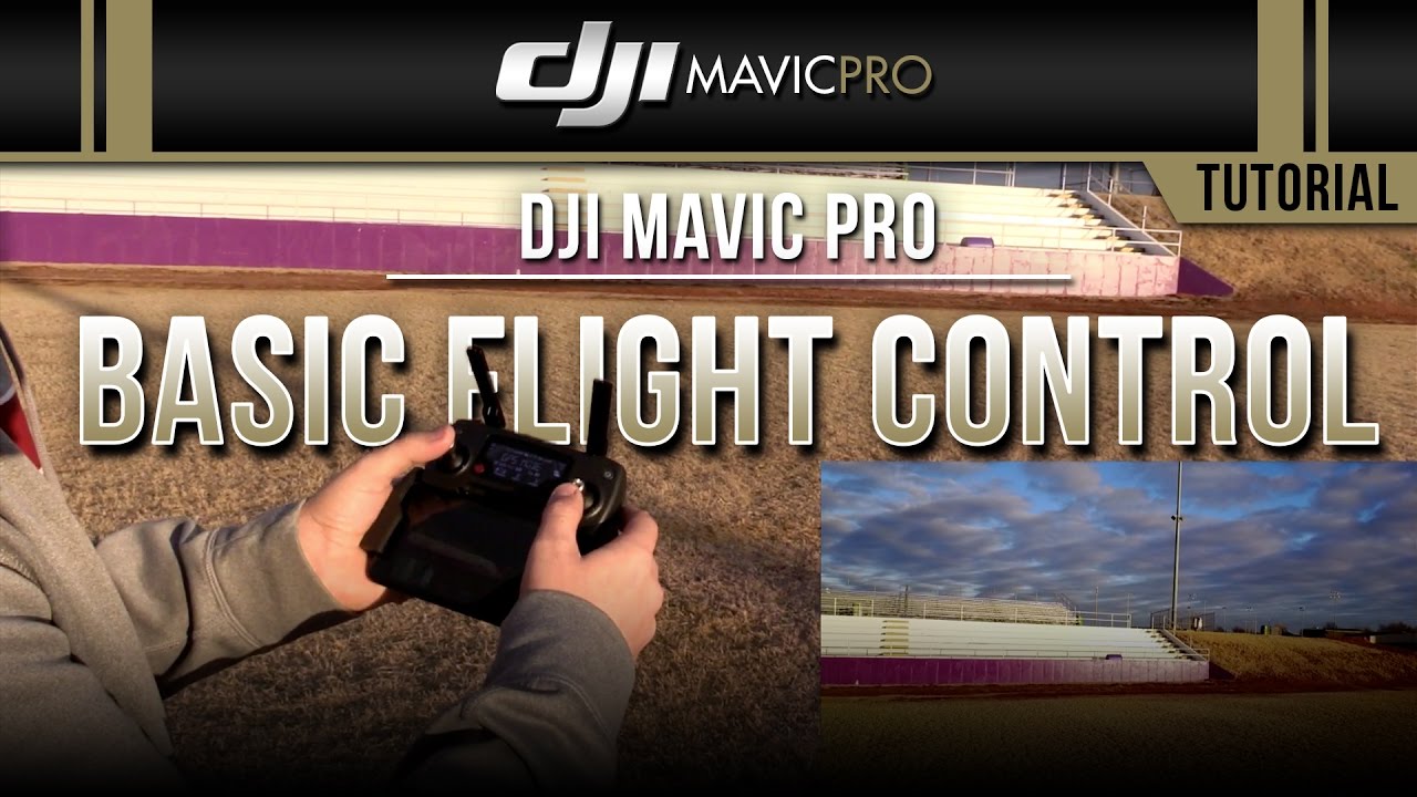 DJI Mavic Pro / Basic Flight Control (Tutorial)
