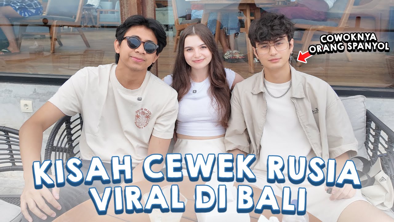 Kisah Cewek Rusia Viral di Bali - Bertemu Pasangan Pangeran Spanyol 😍