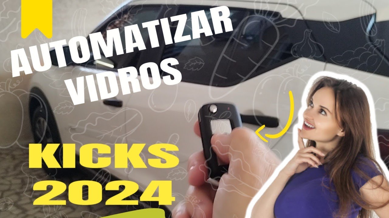 COMO AUTOMATIZAR OS VIDROS KICKS 2024