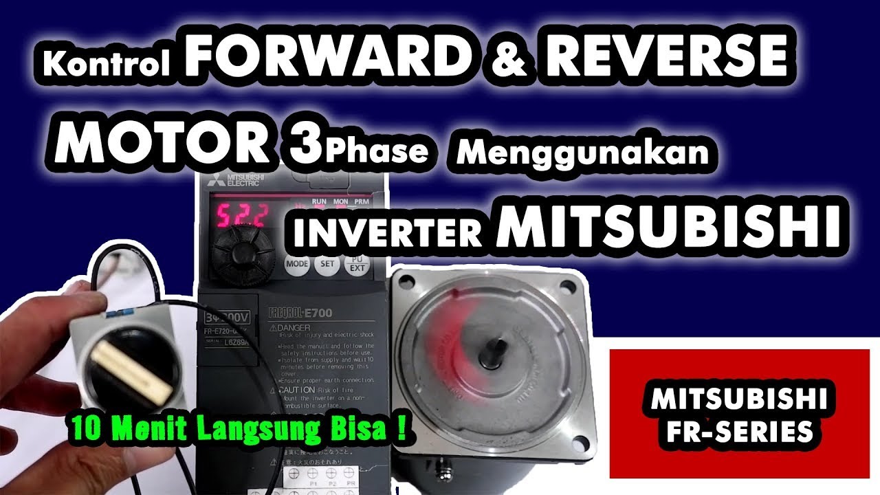 Forward Reverse Motor 3 Phase | Mengatur Putaran Motor 3 Phase Pada INVERTER MITSUBISHI