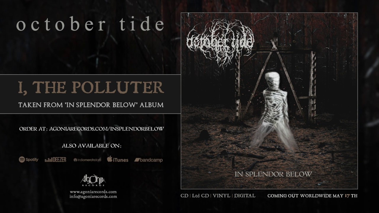 OCTOBER TIDE - I, The Polluter (Official Track Stream)