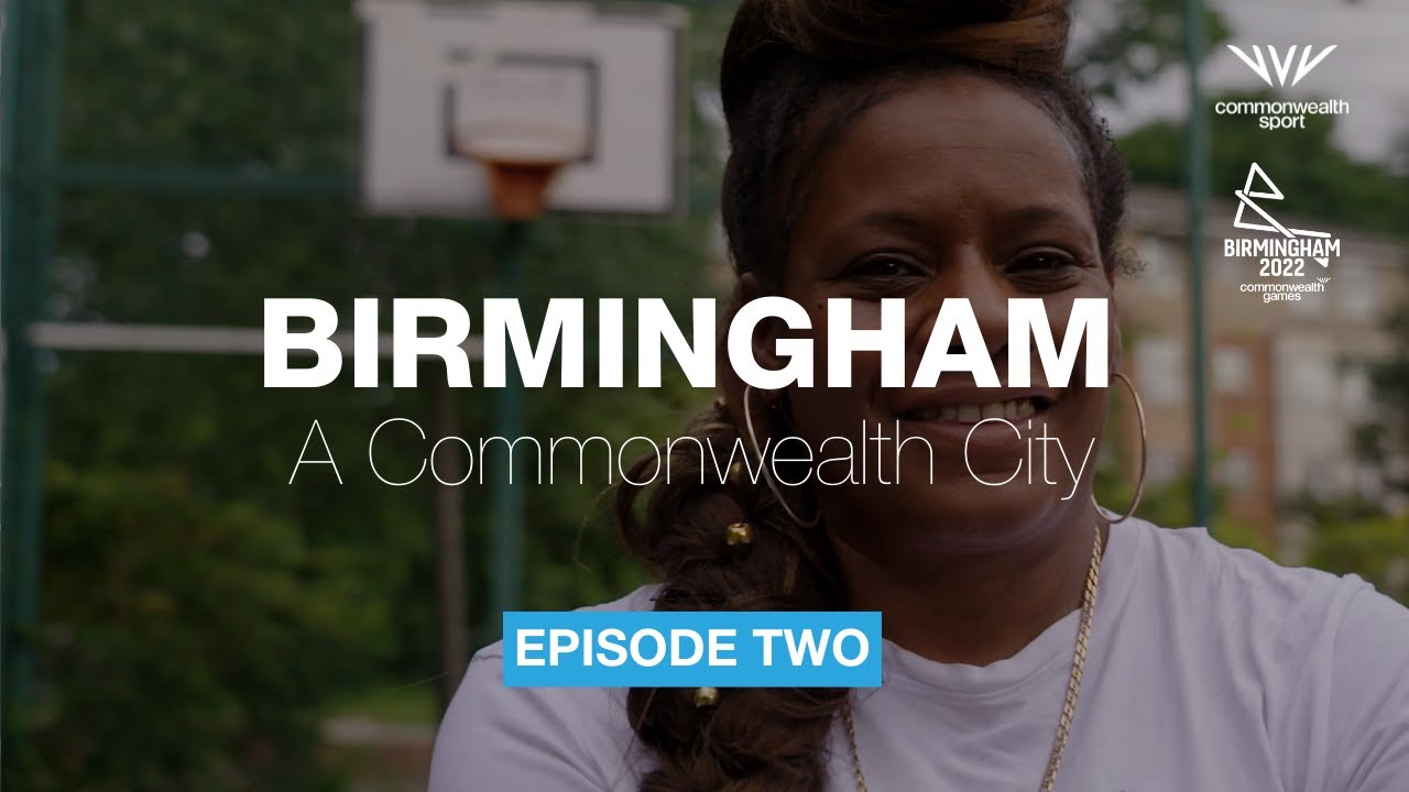Birmingham: A Commonwealth City | Episode 2