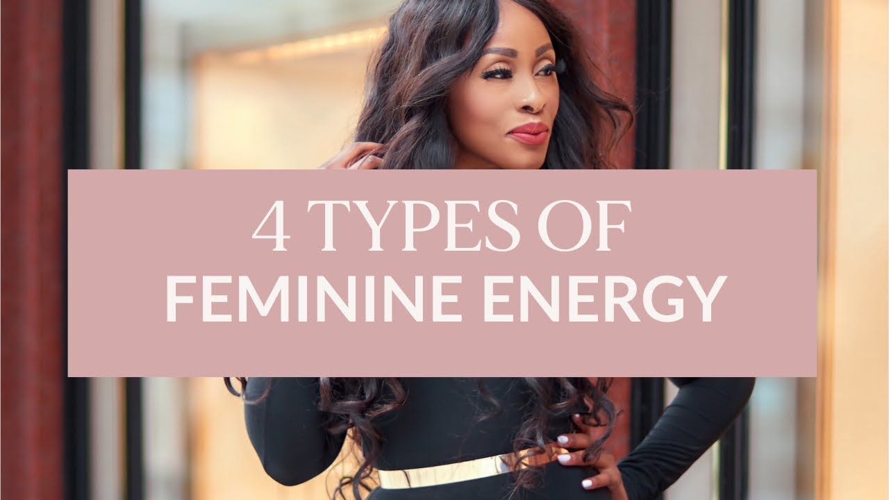 4 TYPES OF FEMININE WOMEN