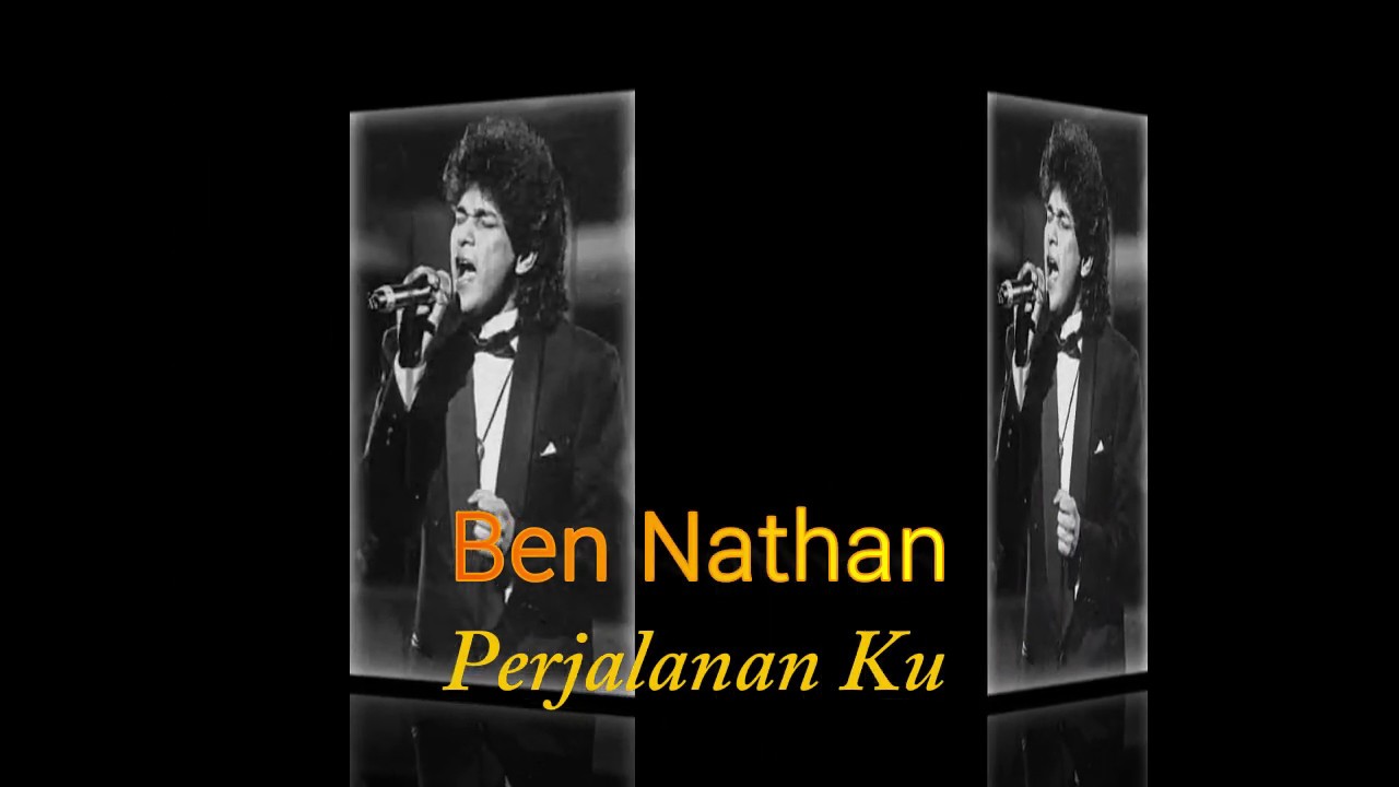 BEN NATHAN - Perjalanan Ku - Omara Production