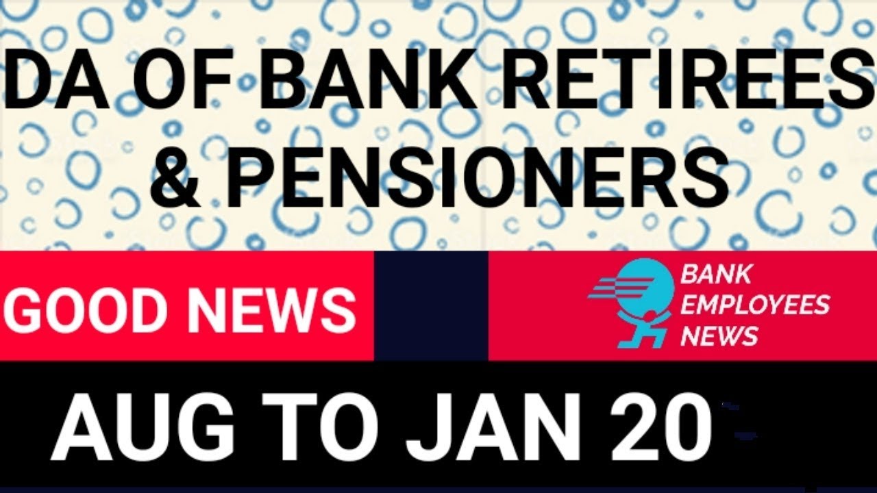 Expected DA for bank retirees & pensioners
