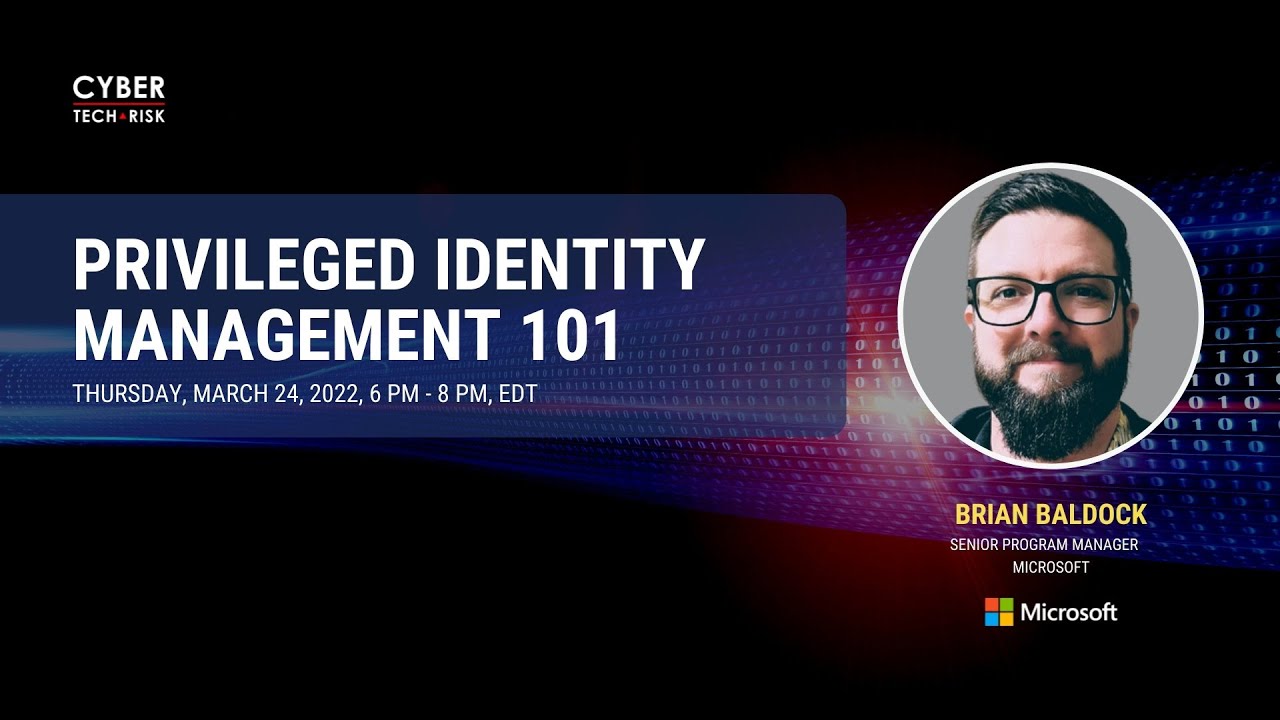 Privileged Identity Management 101 - Brian Baldock, Microsoft