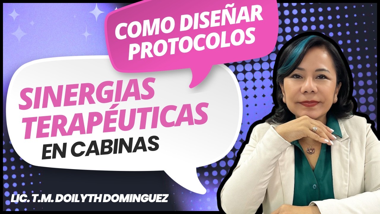 COMO DISEÑAR PROTOCOLOS DE SINERGIAS TERAPÉUTICAS EN CABINAS I Le Bien Academy