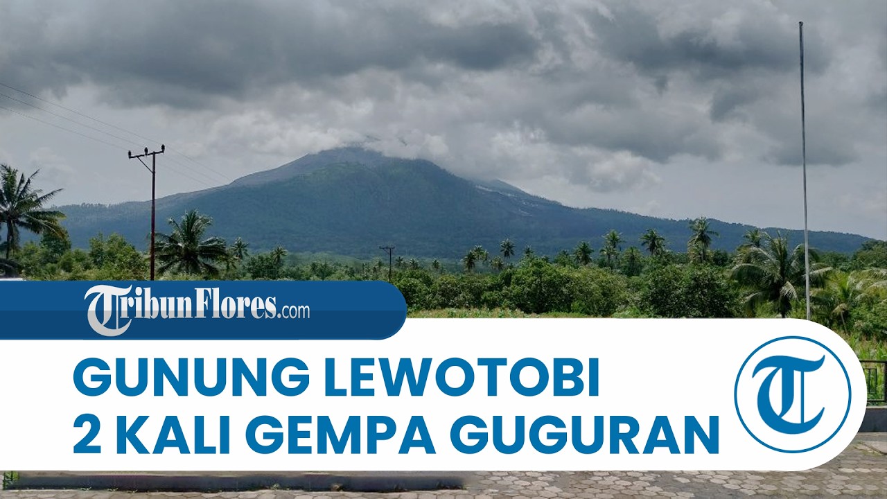 Gunung Lewotobi Laki-laki 2 Kali Gempa Guguran 1 Gempa Hembusan