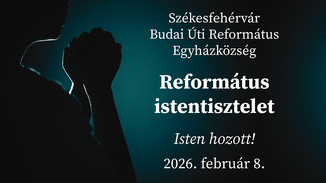 Vasárnapi istentisztelet - 2026-02-08