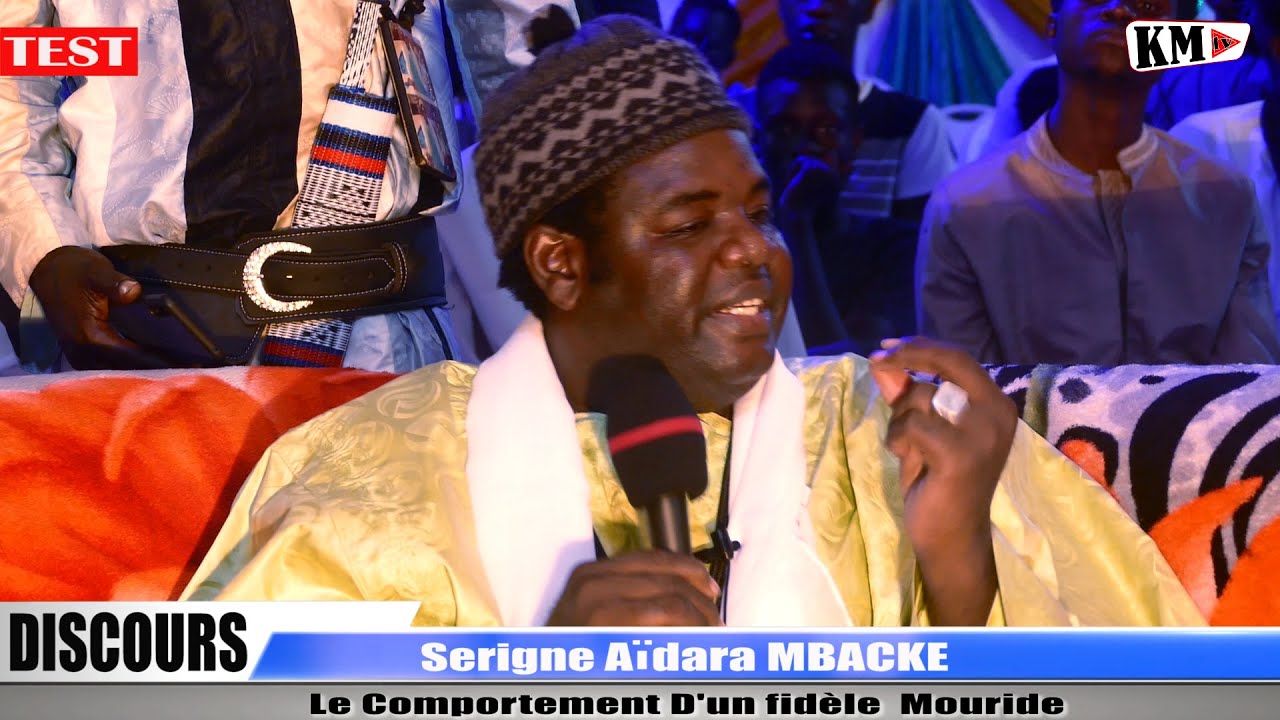 LE DISCOURS DE SERIGNE AIDARA  MBACKE: sur le comportement d'un fidèle Mouride!!