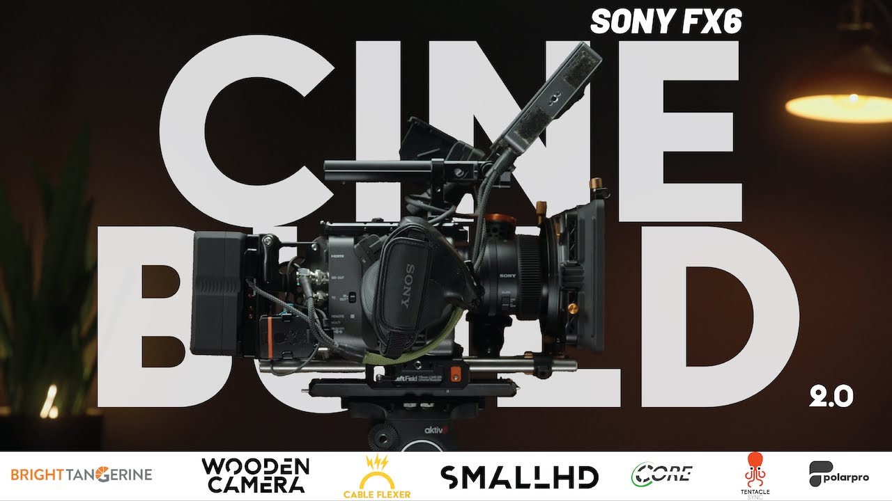 Building my DREAM Sony FX6 | Full Breakdown