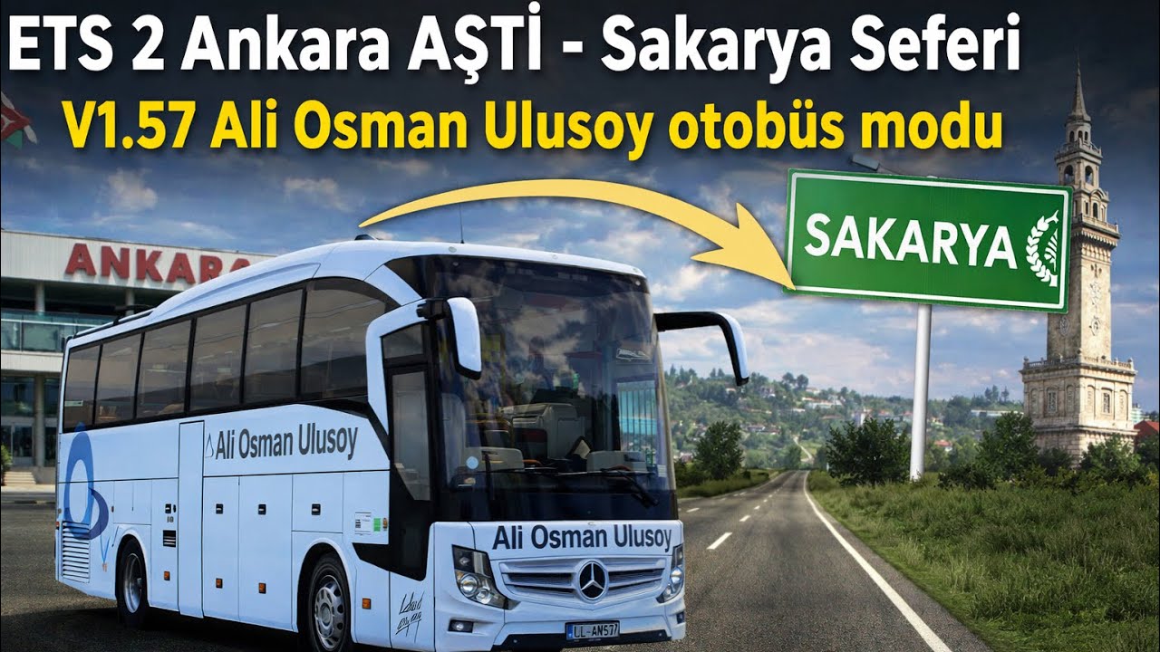 Ets2 Ankara Aşti Sakarya Seferi Road To Heavy 1.57  Otobüs Modu
